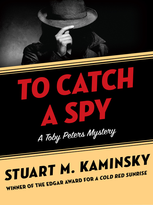 Title details for To Catch a Spy by Stuart M. Kaminsky - Available